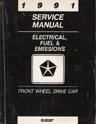 1991 Chrysler/Dodge Front Wheel Drive Passenger Car Factory Electrical, Fuel