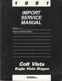 Dodge, Plymouth, Eagle 1991 Colt Vista & Vista Wagon Factory Service Manual - Volume 1 - Softcover