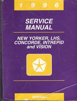 1996  Chrysler New Yorker / Chrysler LHS / Chrysler Concorde / Dodge Intrepid / Eagle Vision Service Manual