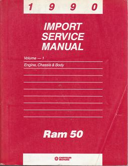 1990 Dodge Ram 50 Import Service Manual - 2 Volume Set
