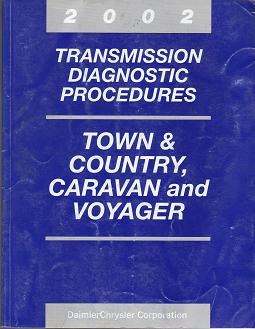 2002 Chrysler Town & Country / Dodge Caravan / Plymouth Voyager Transmission Diagnostic Procedures