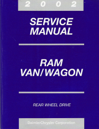 2002 Dodge Ram Van / Wagon Rear Wheel Drive Service Manual