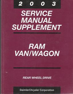 2003 Chrysler, Dodge Ram & Van Rear Wheel Drive Wagon Service Manual Supplement 