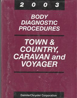 2003 Chrysler Town & Country / Dodge Caravan / Plymouth Voyager Body Diagnostic Procedures Manual
