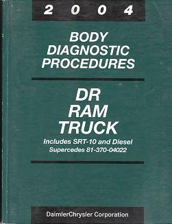 2004 Dodge Ram Truck Includes SRT - 10 and Diesal Body Diagnostic Procedures