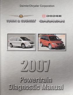 2007 Chrysler Town & Country / Dodge Caravan Powertrain Diagnostic Manual