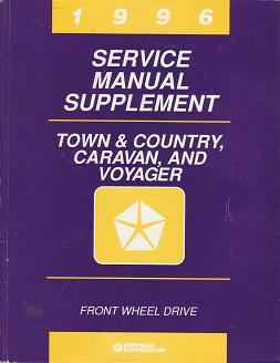 1996 Chrysler Town & Country / Dodge Caravan / Plymouth Voyager Front Wheel Drive Service Manual Supplement