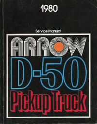 1980 Dodge D50 and Plymouth Arrow Pickup Truck Service Manual