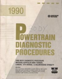 1990 Chrysler New Yorker / Landau / 5th Avenue / Salon / Dodge Dynasty Body Diagnostic Procedure Manual