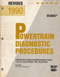 1990 Chrysler / Plymouth / Dodge / Dodge Truck 2.2/2.5L Electronic Fuel Injection Powertrain Diagnostic Procedures Manual