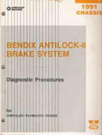 1991 Chrysler Chassis Bendix Antilock-6 Brake System Diagnostic Procedures Manual