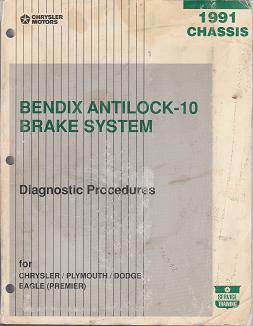 1991 Chrysler / Plymouth / Dodge / Eagle Bendix Antilock - 10 Brake System Chassis Diagnostic Procedures