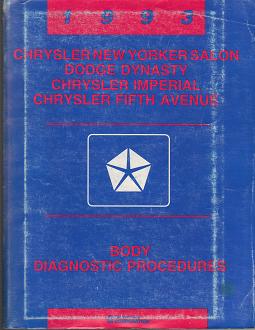 1993 Chrysler New Yorker Salon / Imperial / Fifth Avenue / Dodge Dynasty Body Diagnostic Procedures Manual