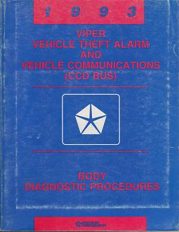 1993 Dodge Viper Vehicle Theft Alarm and Vehicle Communications (CCD Bus) Body Diagnostic Procedures
