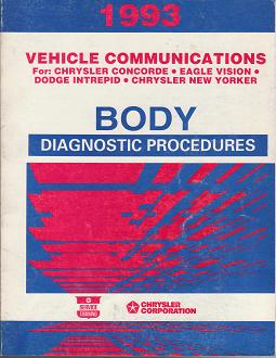 1993 Chrysler Concorde / Chrysler / Dodge Intrepid / Eagle Vision Vehicle Communications Body Diagnostic Procedures