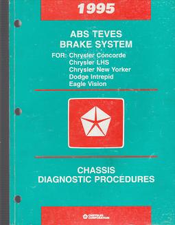 1995 Chrysler Concorde / LHS / New Yorker / Dodge Intrepid / Eagle Vision ABS Teves Brake System Chassis Diagnostic Procedures