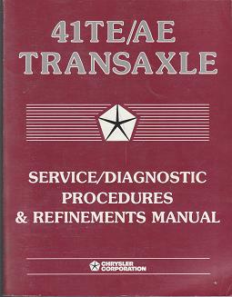 1989-1997 Chrysler / Plymouth / Dodge 41TE/AE Transaxle Service / Diagnostic Procedures & Refinements Manual