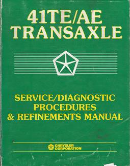 1989 - 1998 Chrysler / Dodge / Plymouth / Eagle 41 TE / AE Transaxle Service / Diagnostic Procedures and Refinements Manual