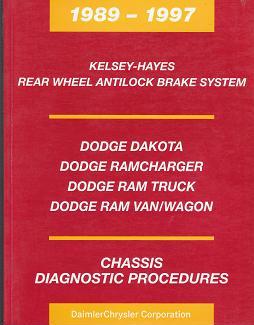 1989 - 1997 Dodge Dakota / Ramcharger / Ram Truck / Ram Van Kelsey - Hayes Rear Wheel Antilock Brake System Chassis Diagnostic Procedures