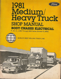 1981 Ford Medium/Heavy Truck Body, Chassis, Electrical Shop Manual