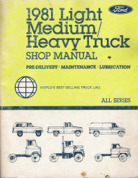 1981 Ford Light Medium/Heavy Truck Pre-Delivery, Maintenance & Lubrication Shop Manual