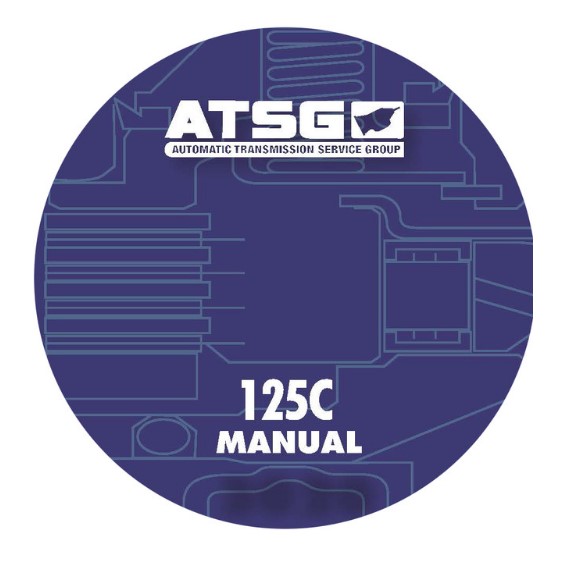 GM THM 125C / 3T40 Transaxle Automatic Transmission ATSG Rebuild Manual 