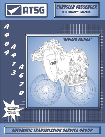 Chrysler A404 Thru A670 Transaxle Automatic Transmission ATSG Rebuild Manual - Softcover