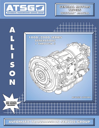 Allison 1000 / 2000 Series: Generations 1-5 Transmission Rebuild Manual