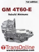 GM THM 4T60E Transaxle Rebuild Minimums by Greg Catanzaro - Softcover