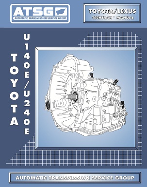 Toyota/Lexus U140 / U240 Transmission Rebuild Manual