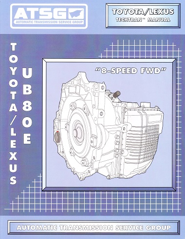 Toyota & Lexus UB80E 8-Speed Transmission Rebuild Manual