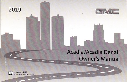 2019 GMC Acadia & Acadia Denali Owner's Manual