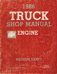 1986 Ford F, B, C-600 - 8000 Series Medium & Heavy Duty Engine Truck Shop Manual