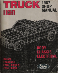 1987 Ford Ford Bronco & Econoline E100 Light Truck Shop Manual - Body, Chassis, Electrical