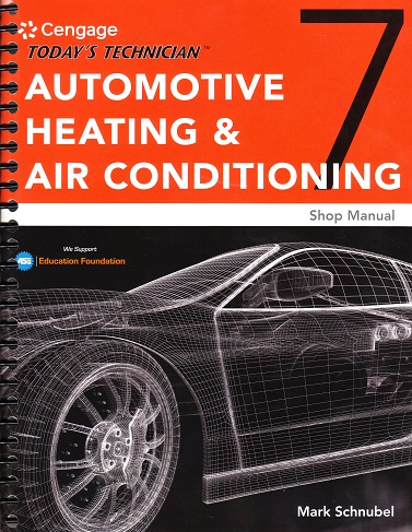 Today's Technician: Automotive Heating & Air Conditioning Shop Manual - 7th Edition