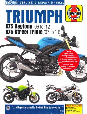 2006 - 2016 Triumph 675 Daytona and Street Triple Haynes Service & Repair Manual