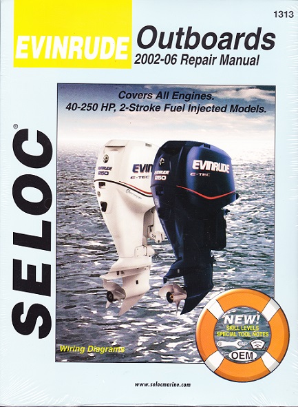 2002 - 2006 Evinrude Outboards 40 - 250 HP 2 Stroke Fuel Injected Models Seloc Repair Manual
