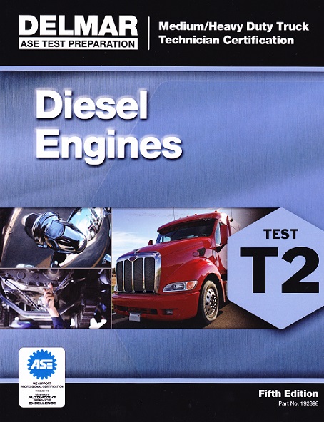 ASE T2 (Medium/Heavy Duty Truck) Diesel Engines Delmar Test Prep Manual - Softcover