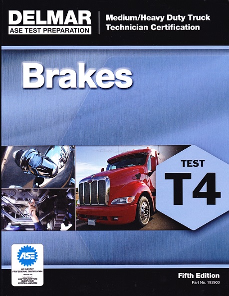 ASE T4 (Medium/Heavy Duty Truck) Brakes Delmar Test Prep Manual - Softcover