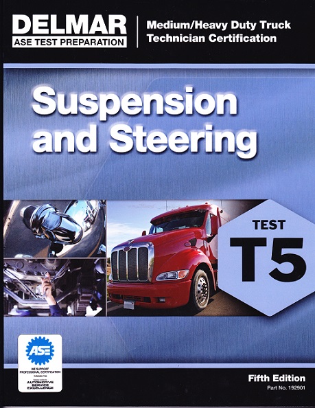 ASE T5 (Medium/Heavy Duty Truck) Suspension and Steering Delmar Test Prep Manual - Softcover