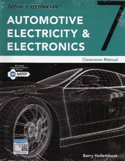 Today's Technician: Automotive Electricity & Electronics, 7th Edition Classroom Manual