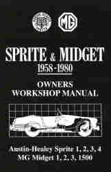 MG, Austin Healy 1958 - 1980 Midget & Sprite Factory Owners Workshop Manual