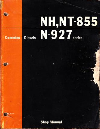 Cummins Diesels: NH-855, NT-855 & N-927 CID Series Engines - Factory Shop Manual