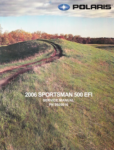 2006 Polaris Sportsman 500 EFi Factory Service Manual - OEM