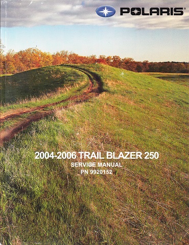 2004 - 2006 Polaris Trail Blazer 250 Factory Service Manual