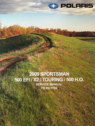 2009 Polaris Sportsman 500 EFi, X2, Touring & 500 HO Factory Service Manual - OEM