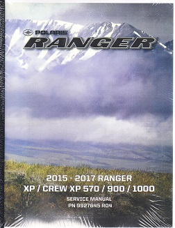 2015 - 2017 Polaris Ranger, XP, Crew XP 570, 900 & 1000 Factory Service Manual