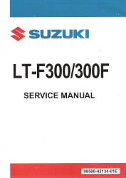 1999 - 2004 Suzuki LT-F300 & LT-F300F King Quad ATV Factory Service Manual