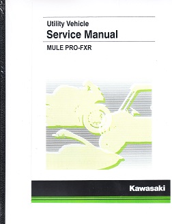 2018 - 2021 Kawasaki Mule Pro-FXR & KAF820 Factory Service Manual - Reprint