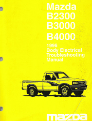 1996 Mazda B2300 / B3000 / B4000 Body Electrical Troubleshooting Factory Manual
